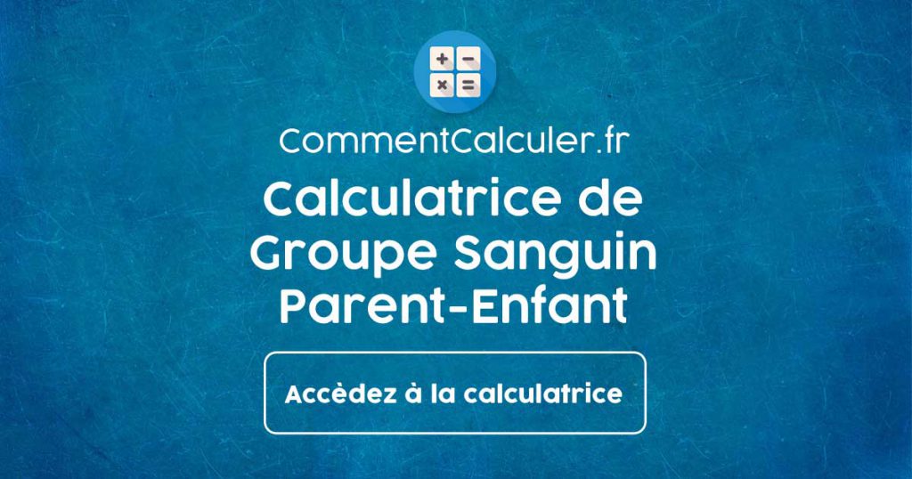 Calculatrice de Groupe Sanguin Parent-Enfant
