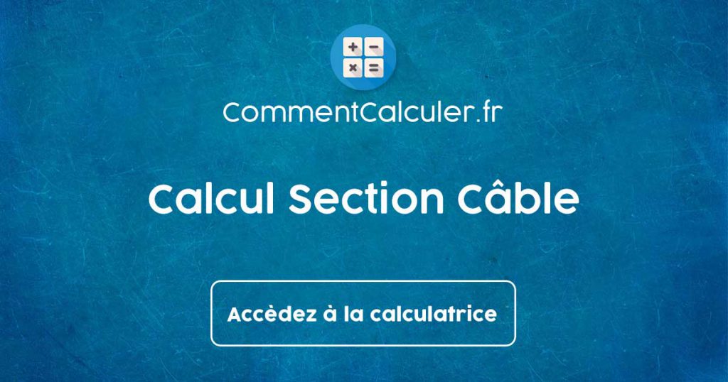 Calcul Section Câble